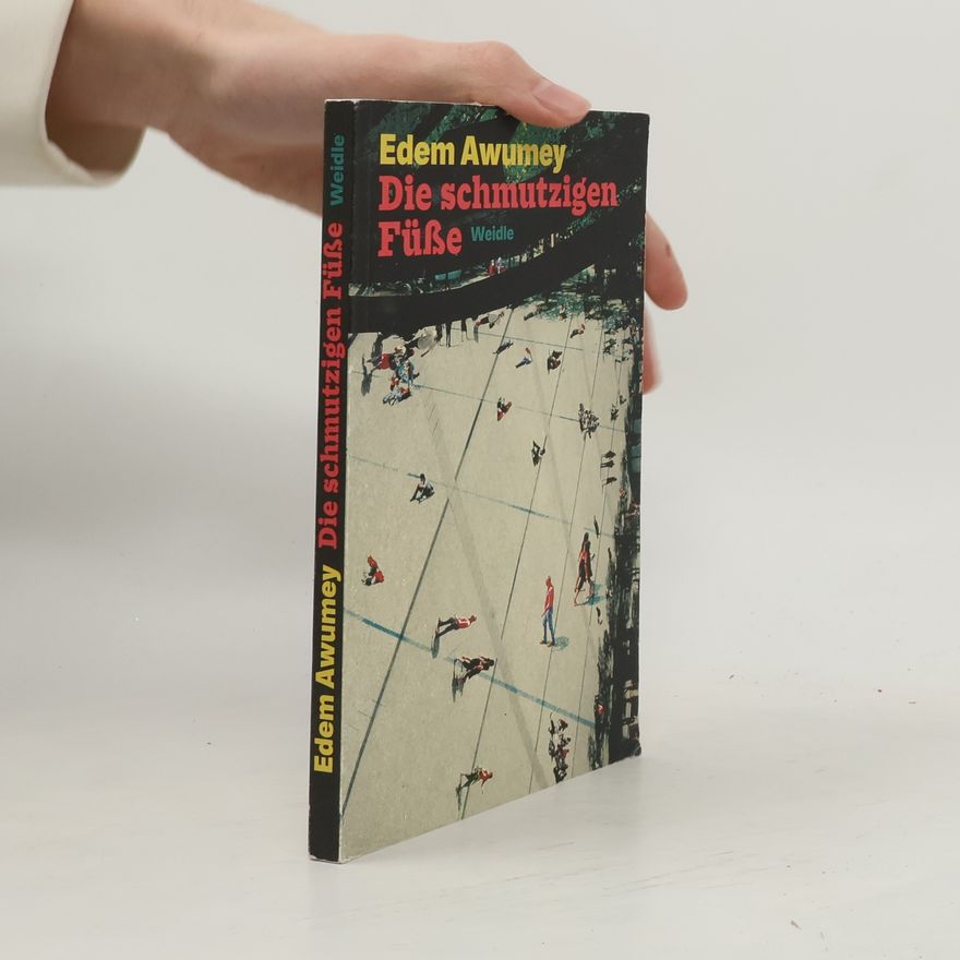Edem Awumey Die schmutzigen Fu¨ße