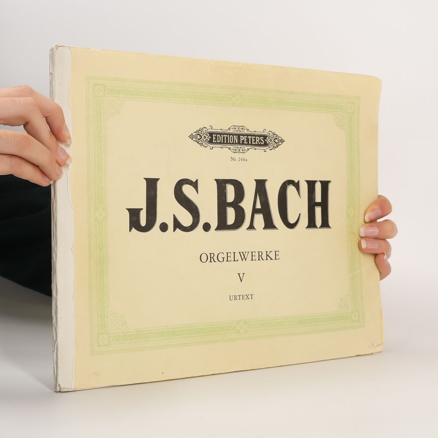 Johann Sebastian Bach Orgelwerke V
