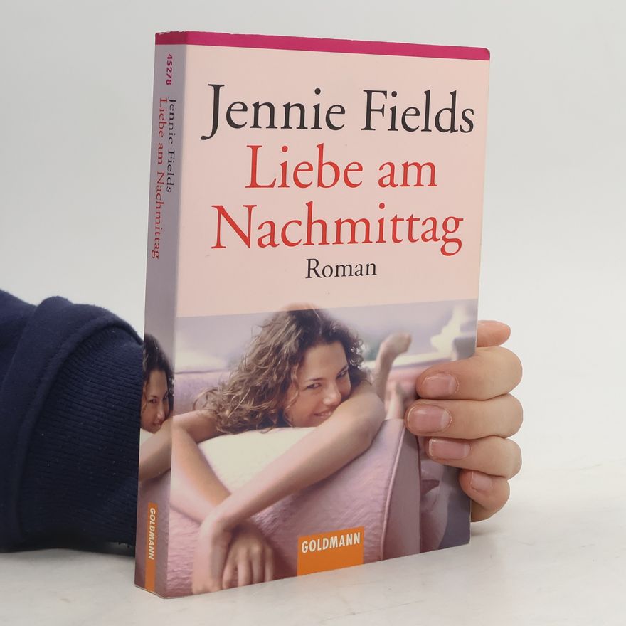 Jennie Fields Liebe am Nachmittag