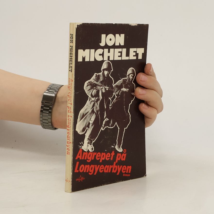 Jon Michelet Angrepet på Longyearbyen