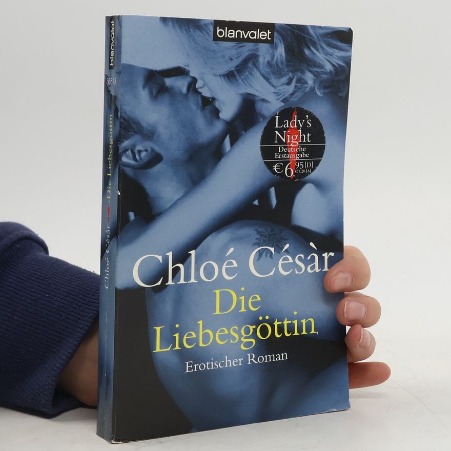 Chloé Césàr Die Liebesgöttin
