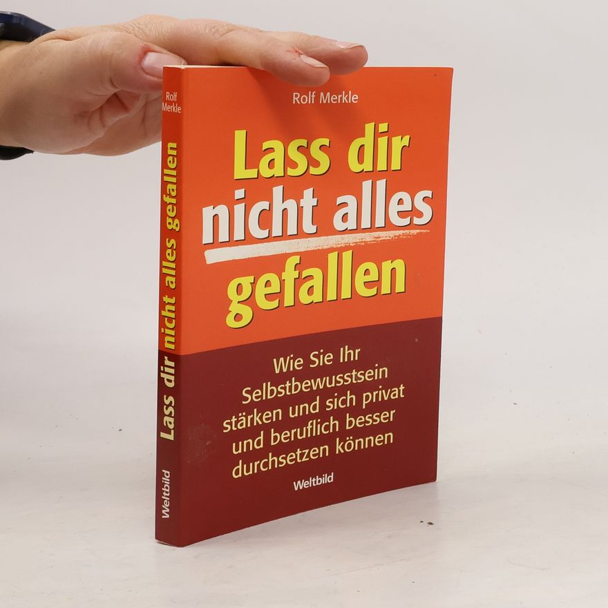 Rolf Merkle Lass dir nicht alles gefallen