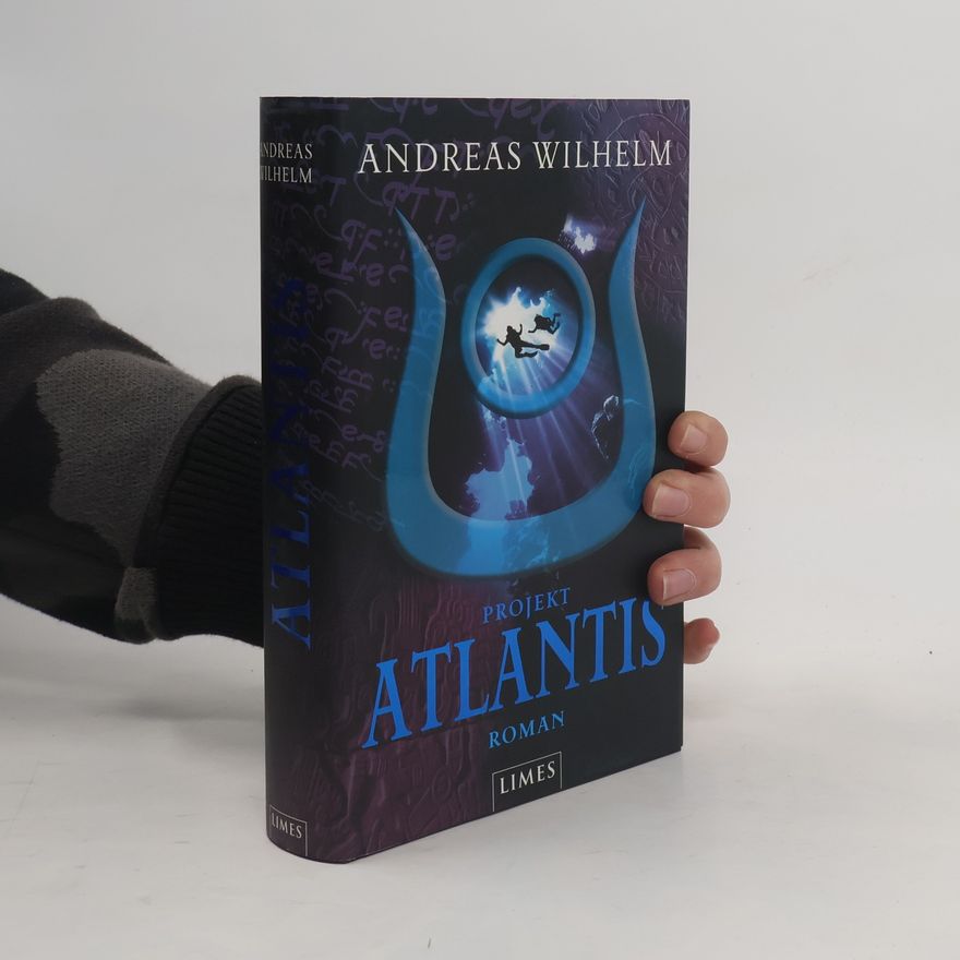Andreas Wilhelm Projekt: Atlantis