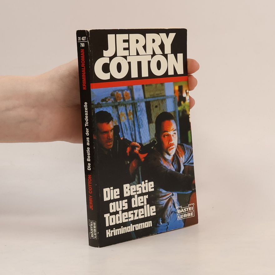Jerry Cotton Jerry Cotton - 790: Die Bestie aus der Todeszelle