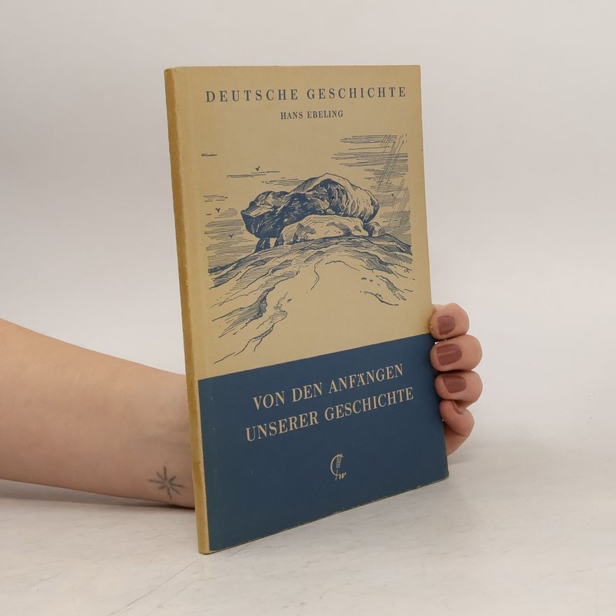 Hans Ebeling Deutsche Geschichte I