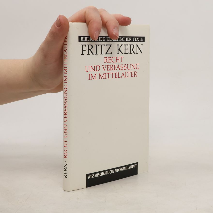 Fritz Kern Recht und Verfassung im Mittelalter