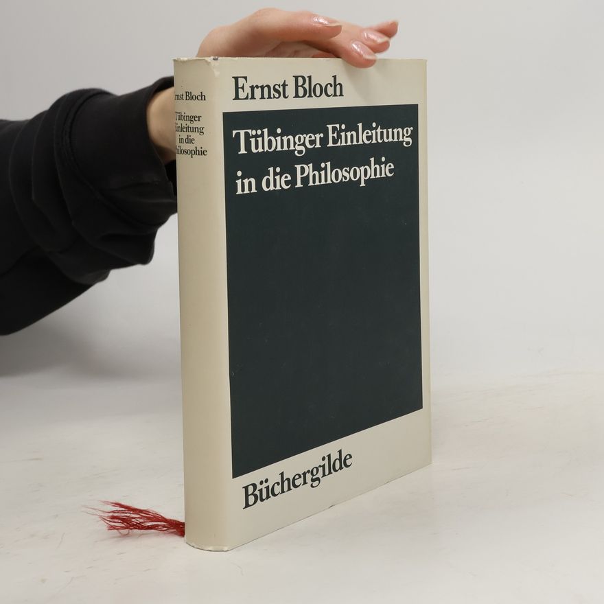 Ernst Bloch Tübinger Einleitung in die Philosophie