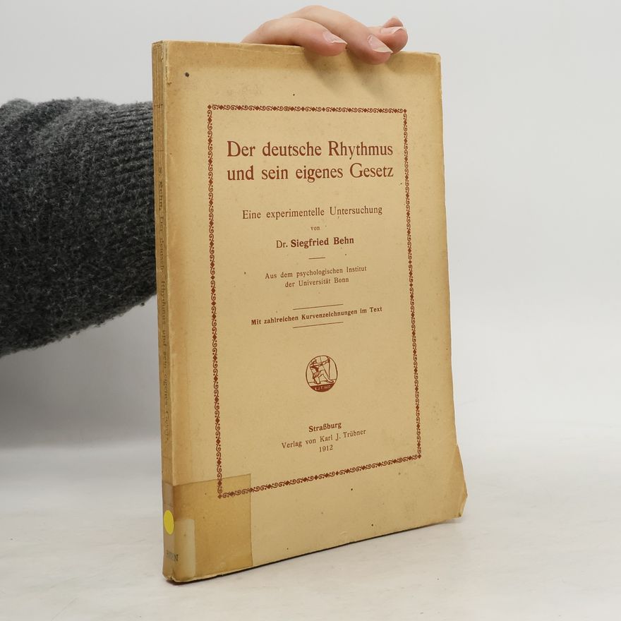 Siegfried Behn Der deutsche Rhythmus und sein eigenes Gesetz