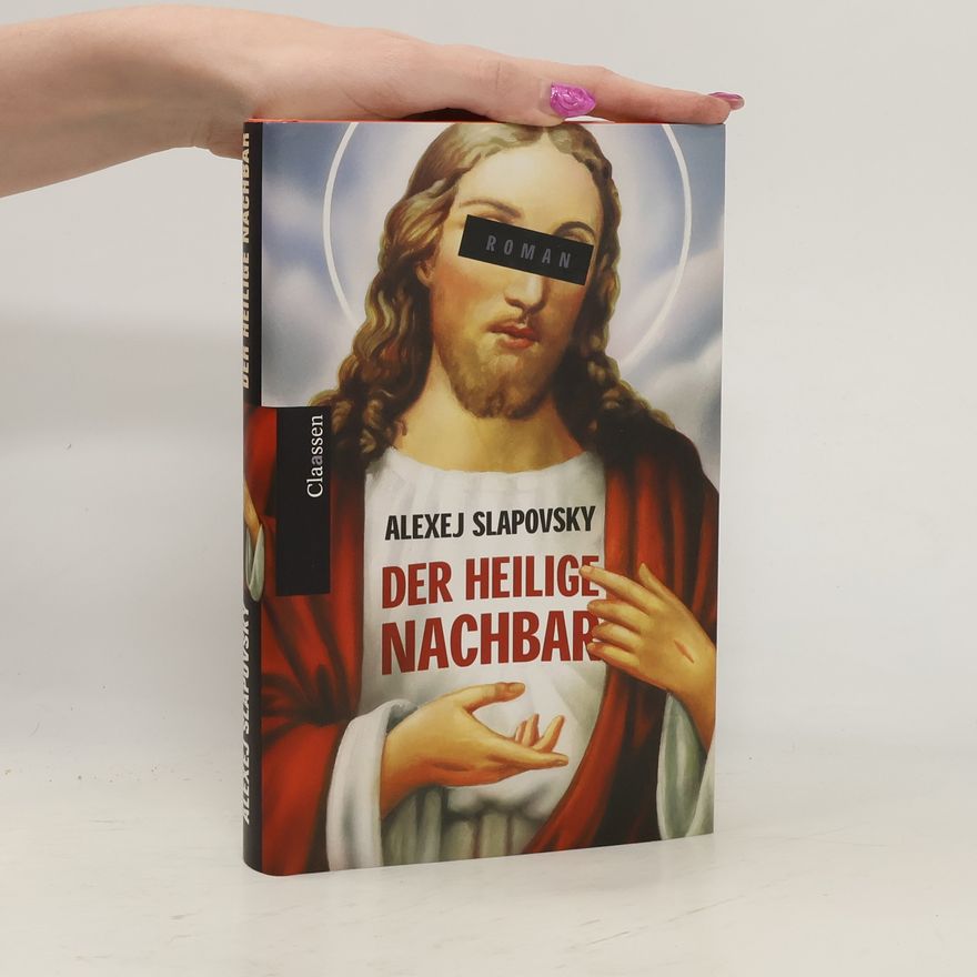Aleksej Ivanovič Slapovskij Der heilige Nachbar