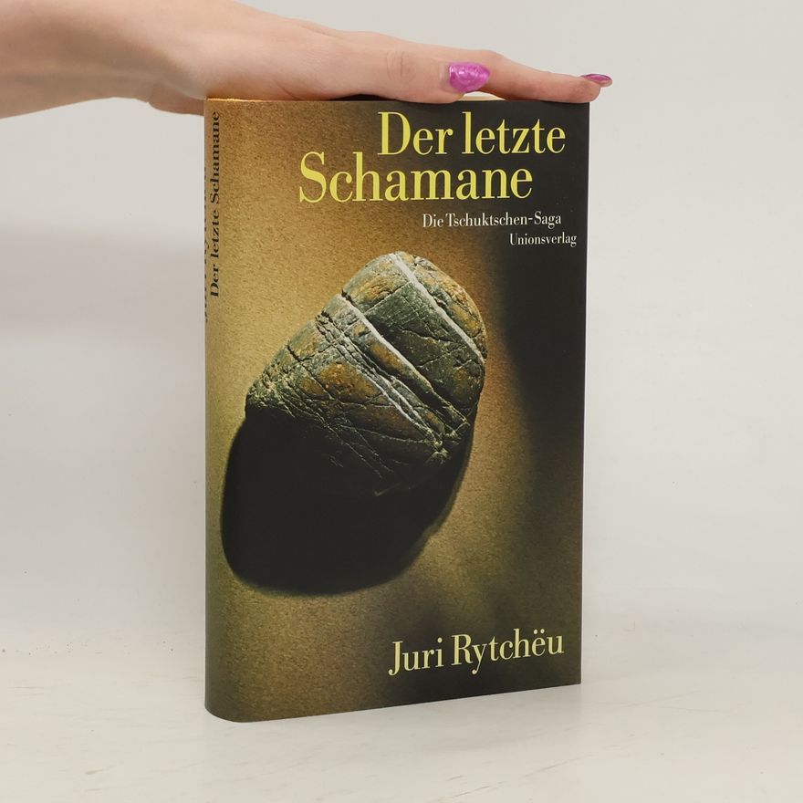 Yuri Rytkheu Der letzte Schamane
