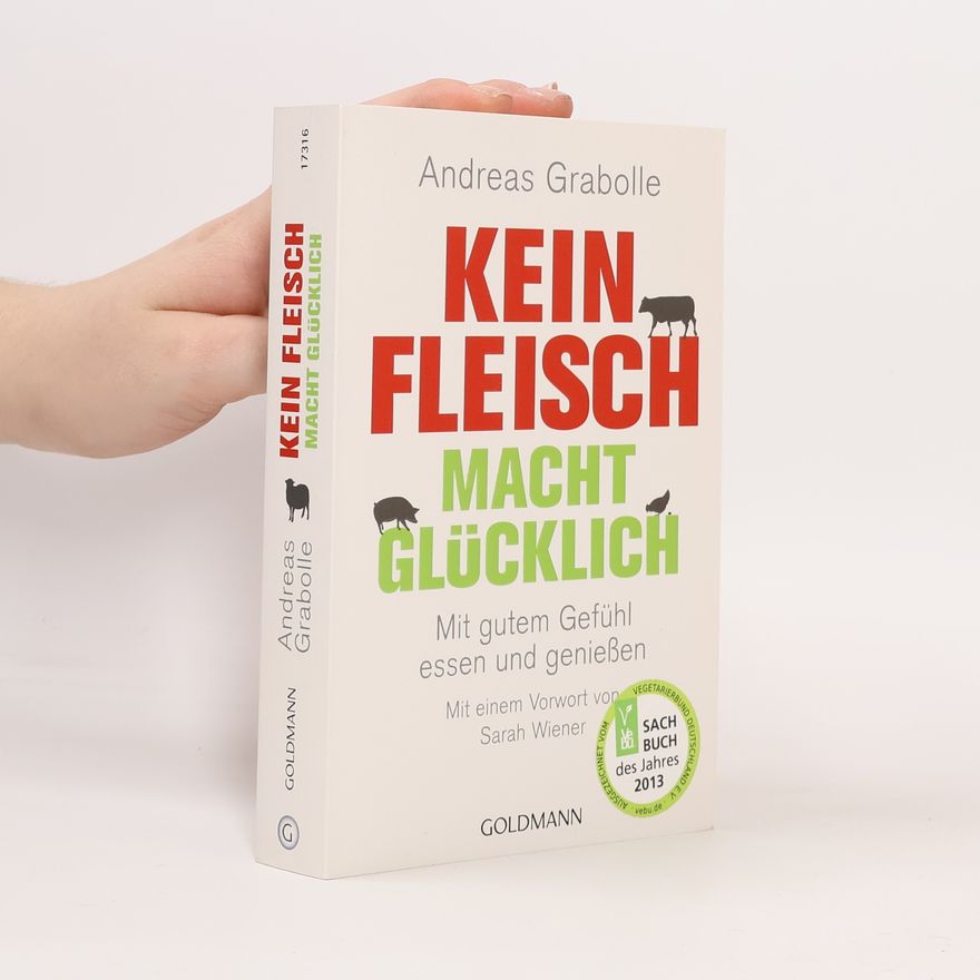 Andreas Grabolle Kein Fleisch macht glücklich