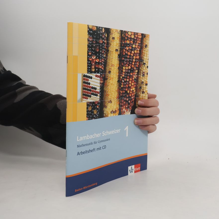 August Schmid Lambacher Schweizer. LS Mathematik 1. Arbeitsheft mit CD-ROM. Neubearbeitung. Baden-Württemberg