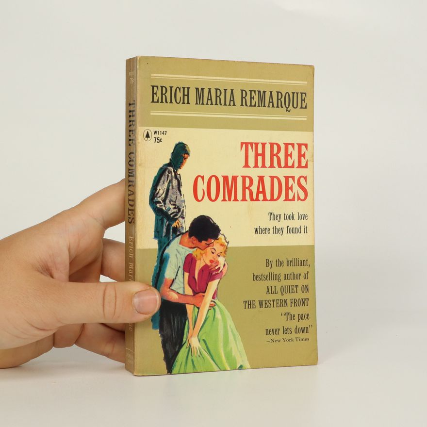 Erich Maria Remarque Three Comrades