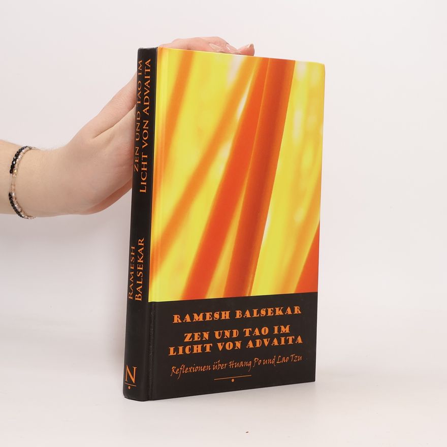 Ramesh Balsekar Zen und Tao im Licht von Advaita