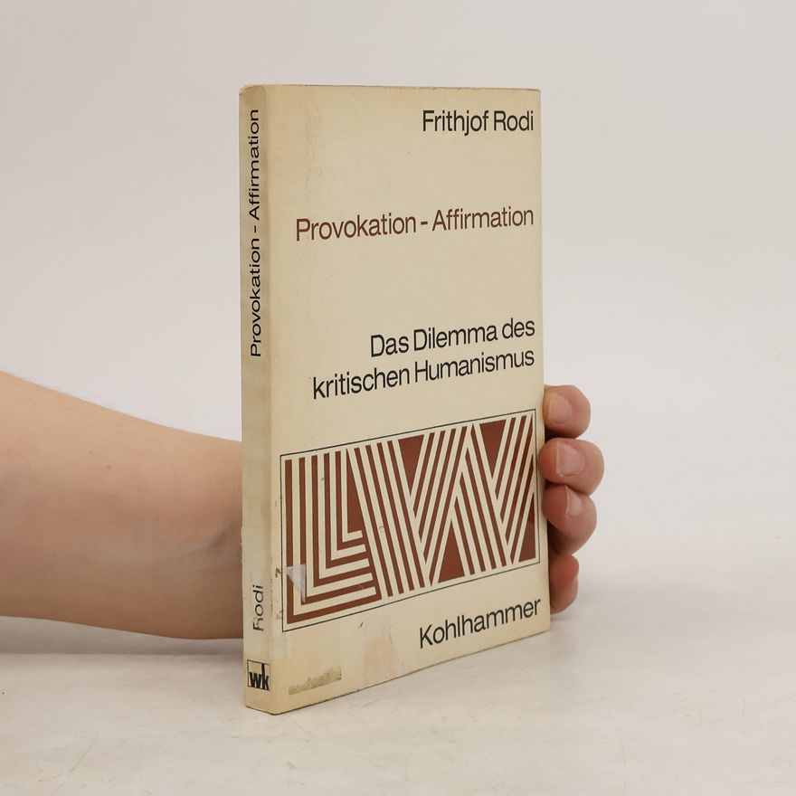 Frithjof Rodi Provokation-Affirmation