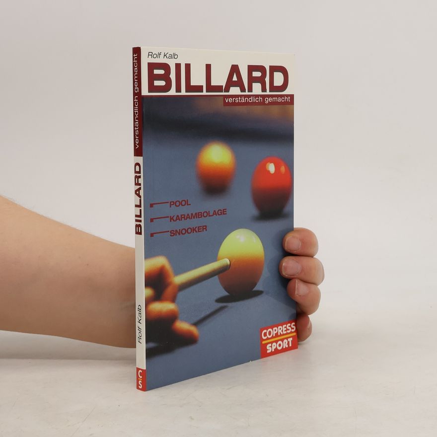 Rolf Kalb Billard verständlich gemacht
