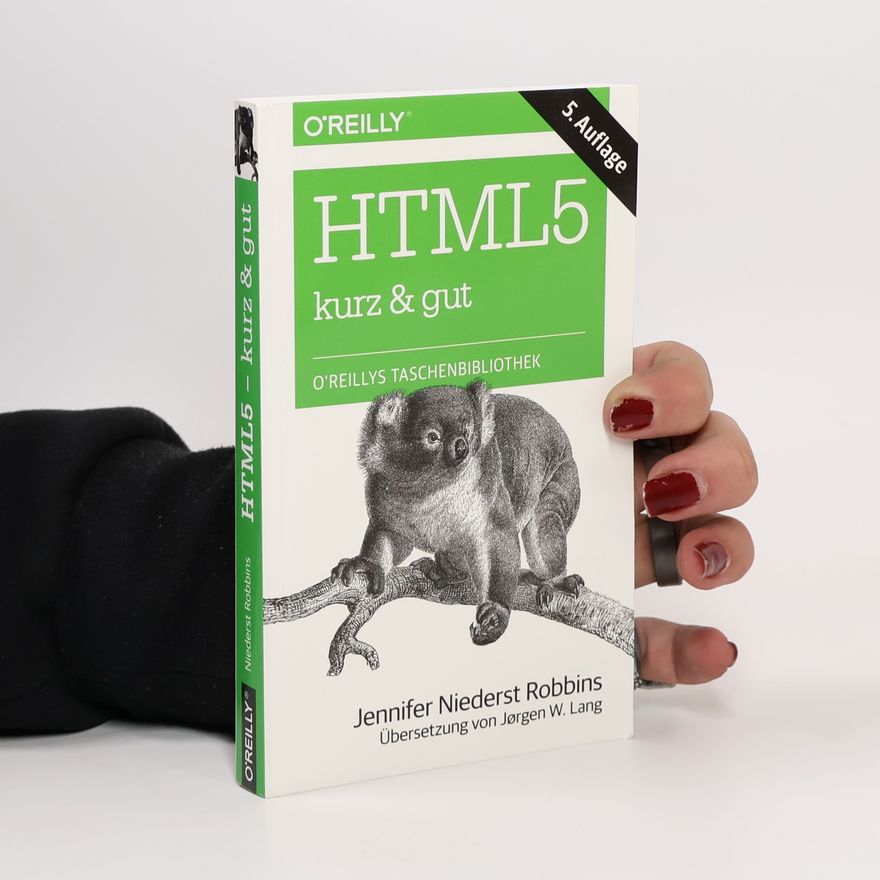 Jennifer Niederst Robbins HTML5 - kurz & gut