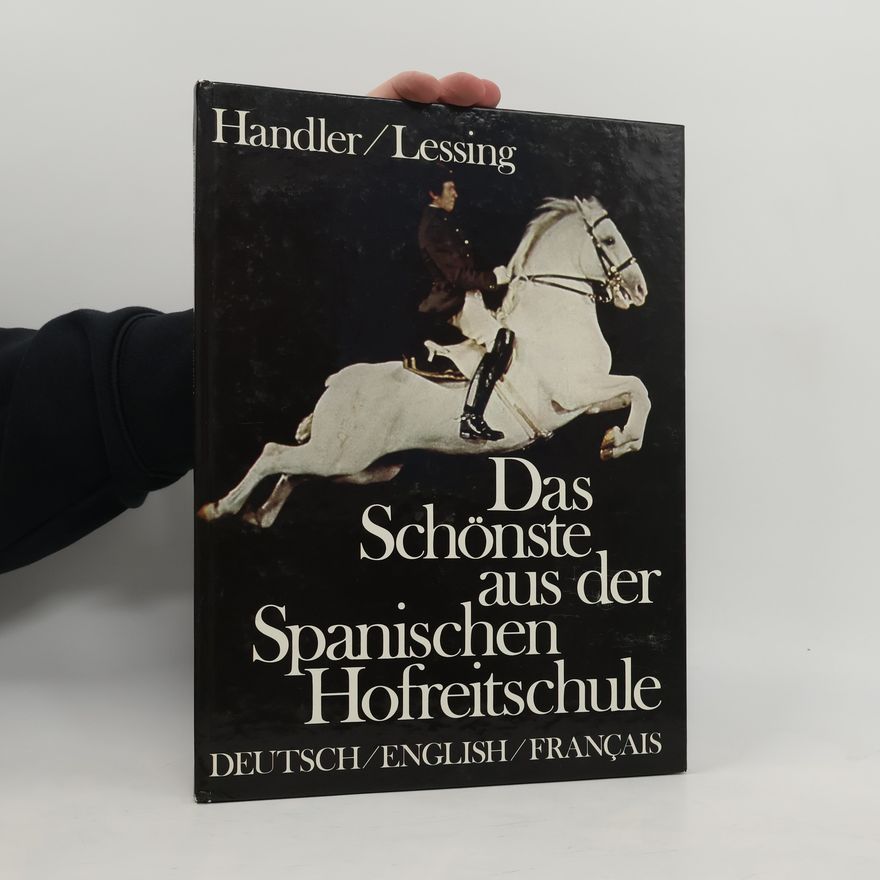 Hans Handler Das Schönste aus der Spanischen Hofreitschule