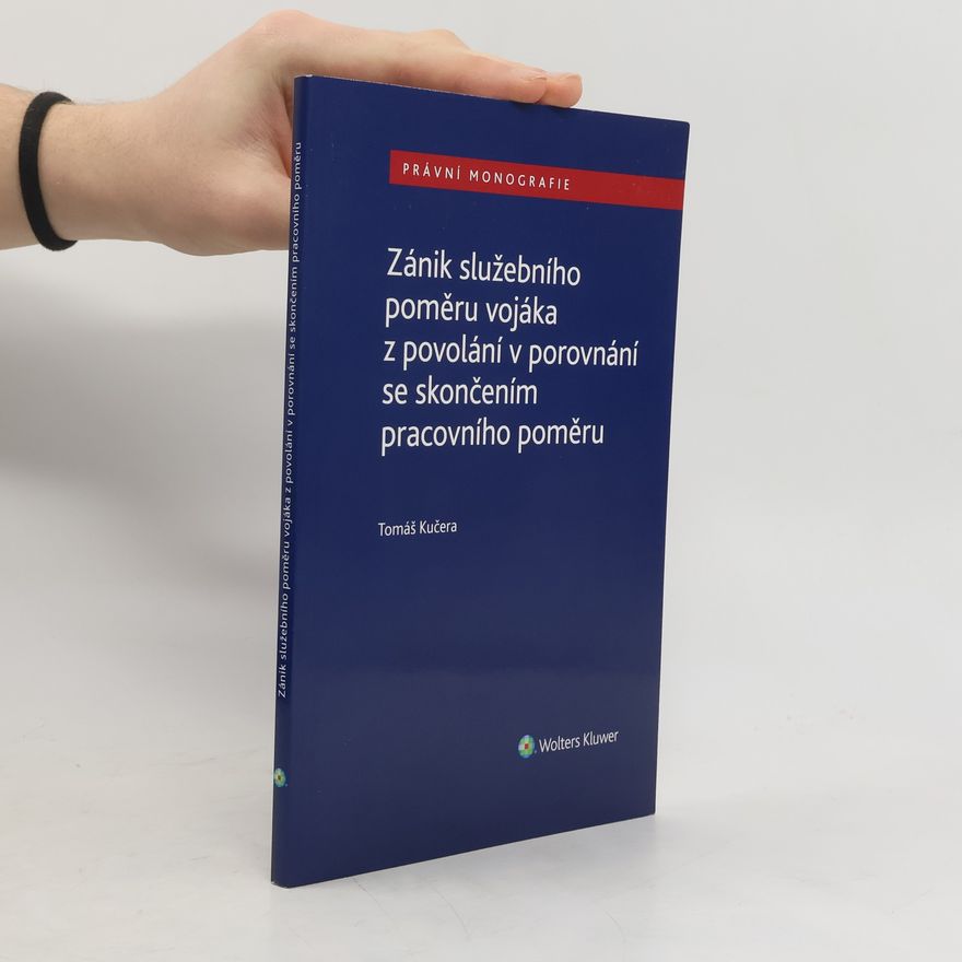 Tomáš Kučera Zánik služebního poměru vojáka z povolání v porovnání se skončením pracovního poměru