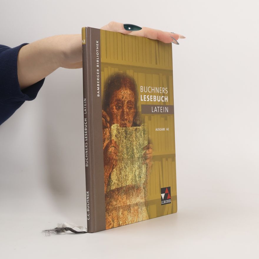 Alexandra Köhler Bamberger Bibliothek - 2: Buchners Lesebuch Latein