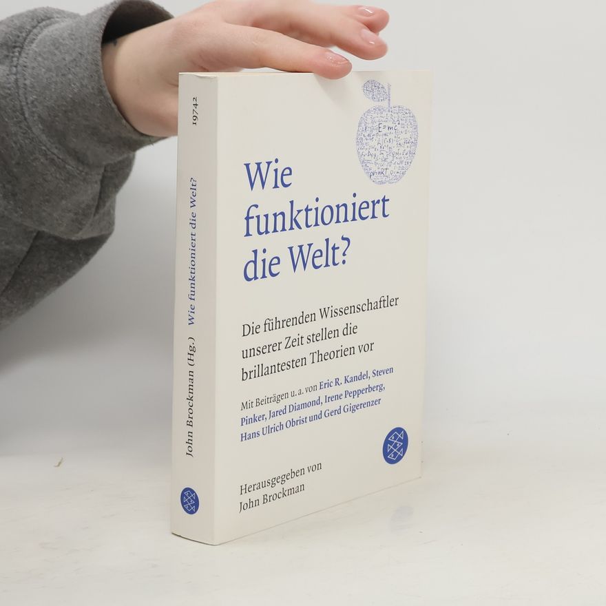 John Brockman Wie funktioniert die Welt?