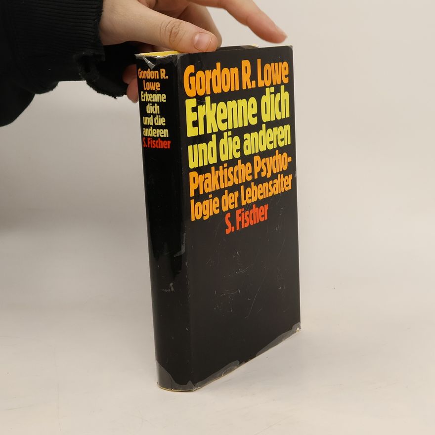 Gordon R. Lowe Erkenne dich und die anderen