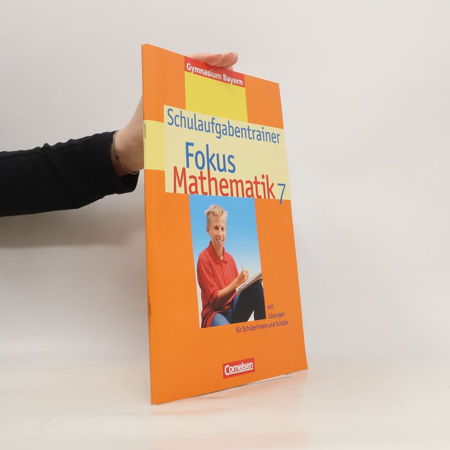 Jürgen Zechel Fokus Mathematik 7. Schuljahr. Schulaufgabentrainer. Gymnasium Bayern