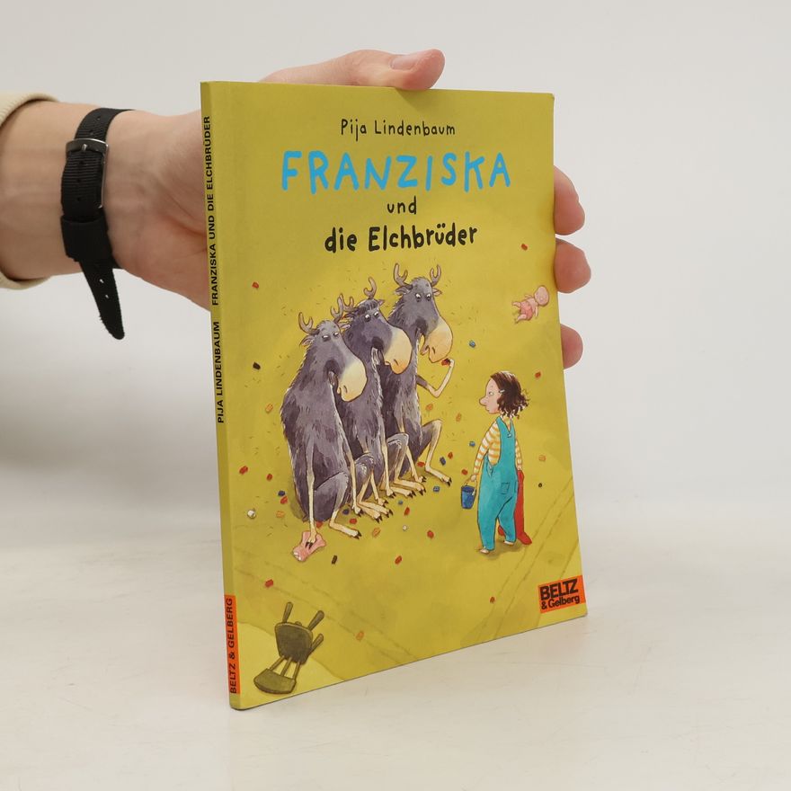 Pija Lindenbaum Franziska und die Elchbrüder