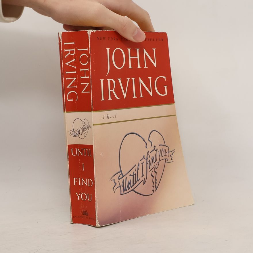 John Irving Until I Find You