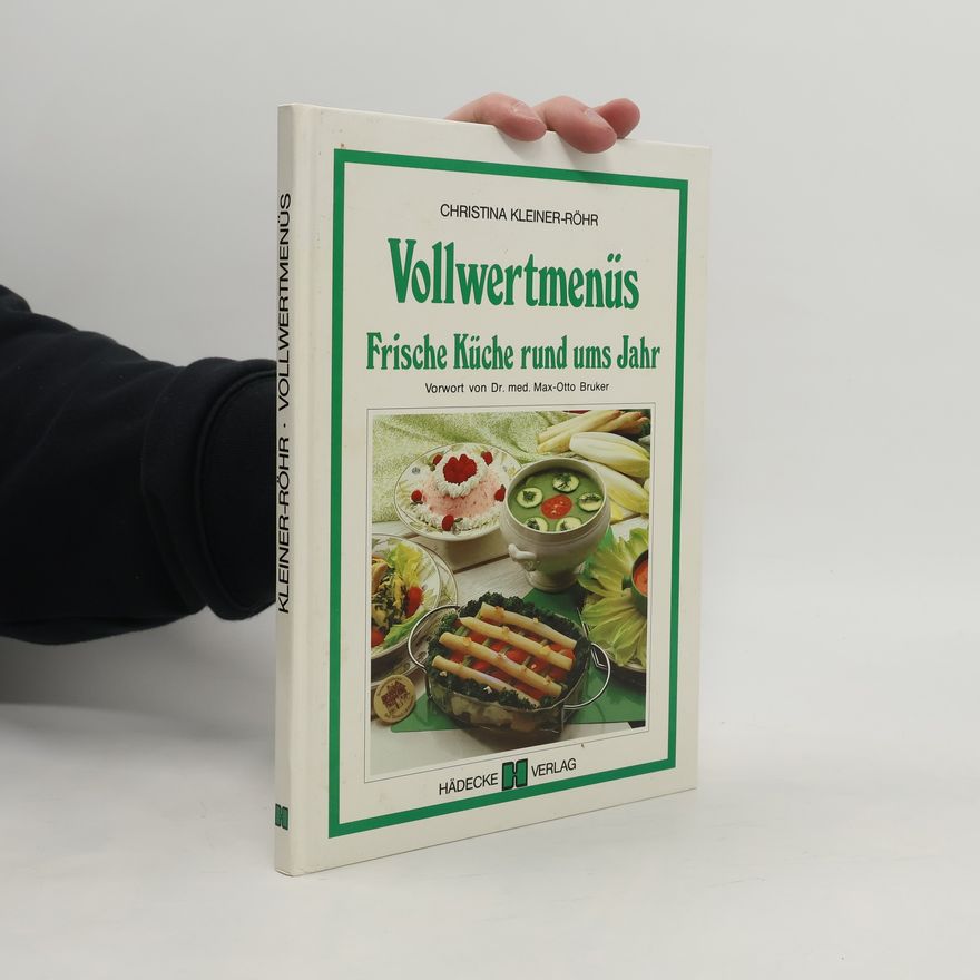 Dr. med. Max-Otto Bruker Vollwertmenüs ohne Fleisch