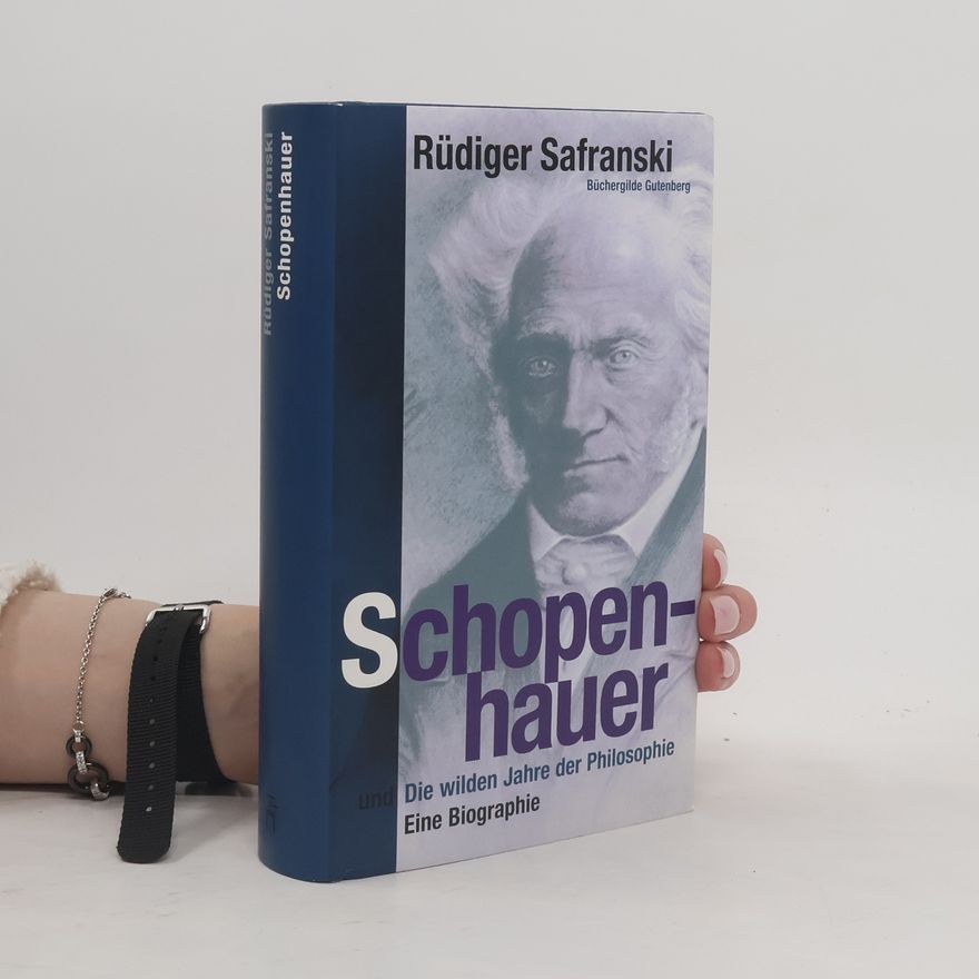 Rüdiger Safranski Schopenhauer und die wilden Jahre der Philosophie