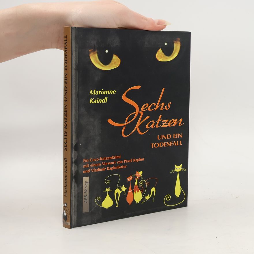 Marianne Kaindl Sechs Katzen und ein Todesfall