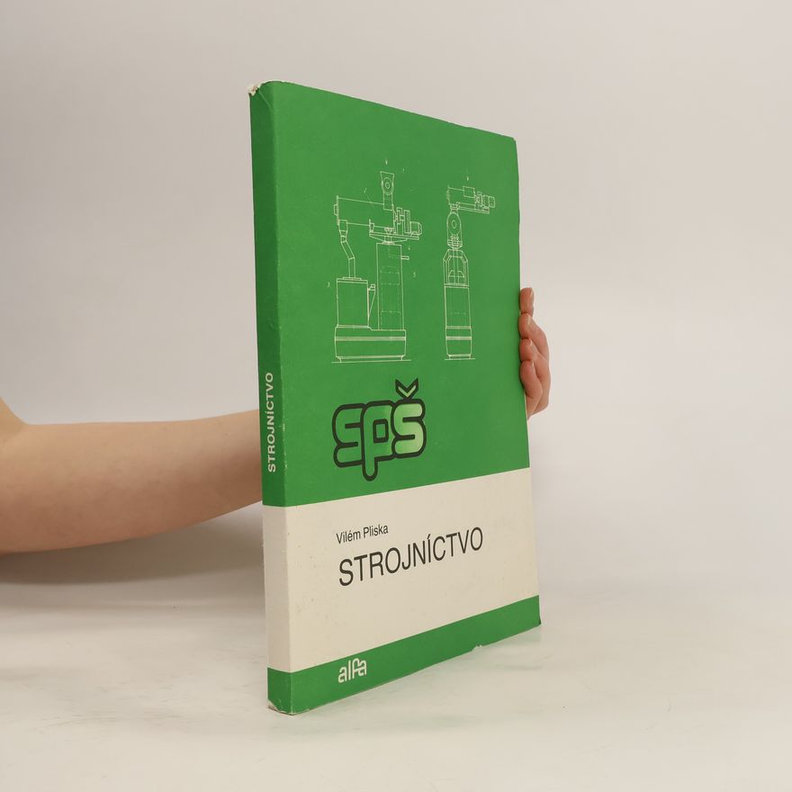 Vilém Pliska Strojníctvo pre 4. ročník SPŠ potravinárskej technológie