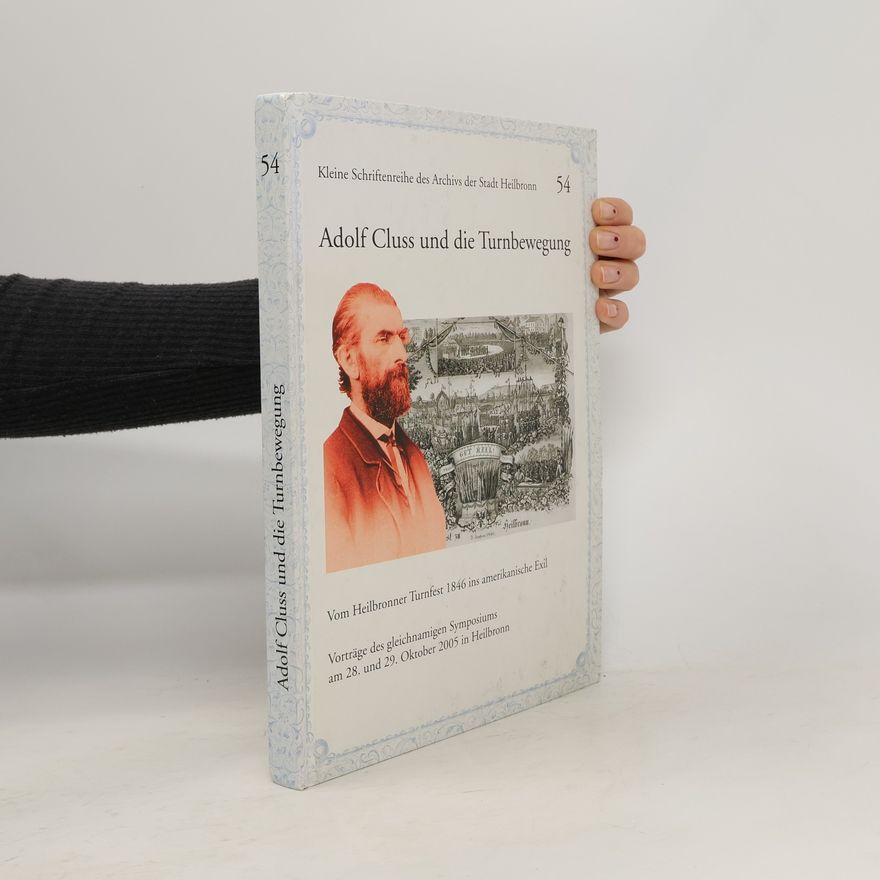 Peter Wanner Kleine Schriftenreihe des Archivs der Stadt Heilbronn - 54: Adolf Cluss und die Turnbewegung