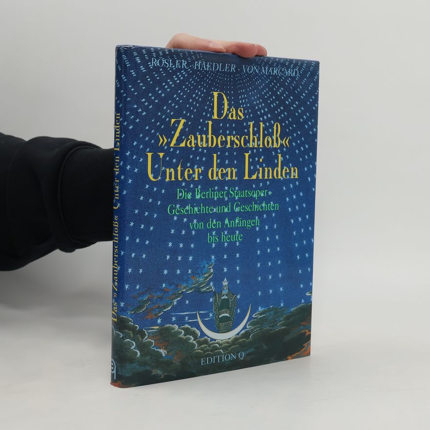 Walter Rösler Das "Zauberschloß" Unter den Linden