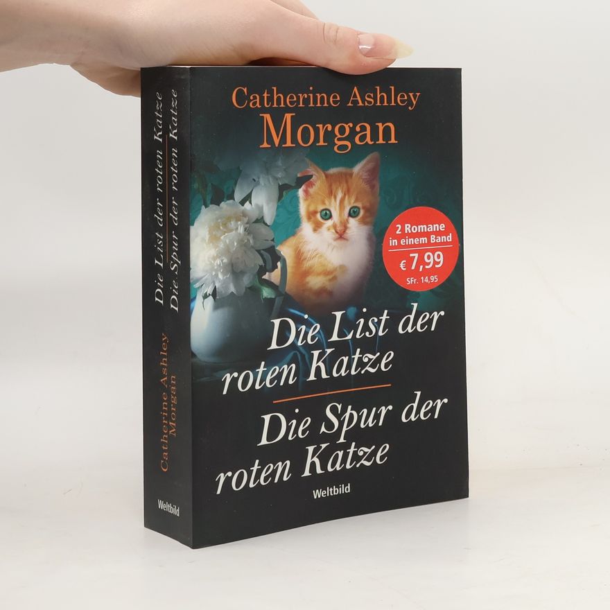 Catherine Ashley Morgan Die List der roten Katze. Die Spur der roten Katze