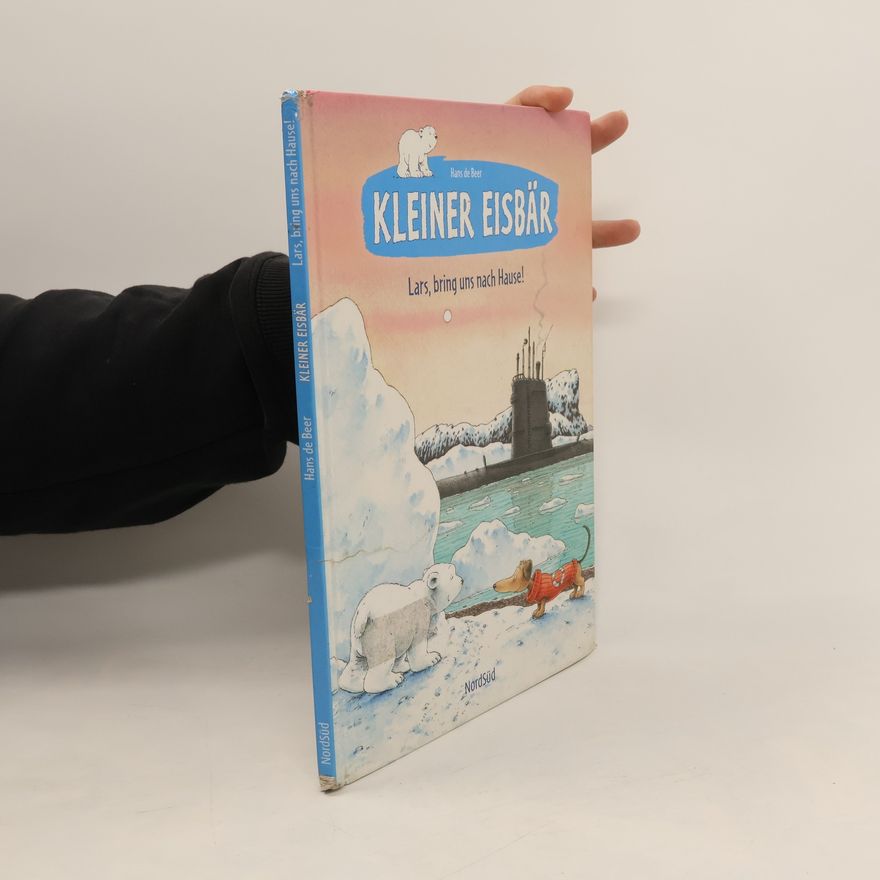 Hans de Beer Kleiner Eisbär, Lars, bring uns nach Hause!