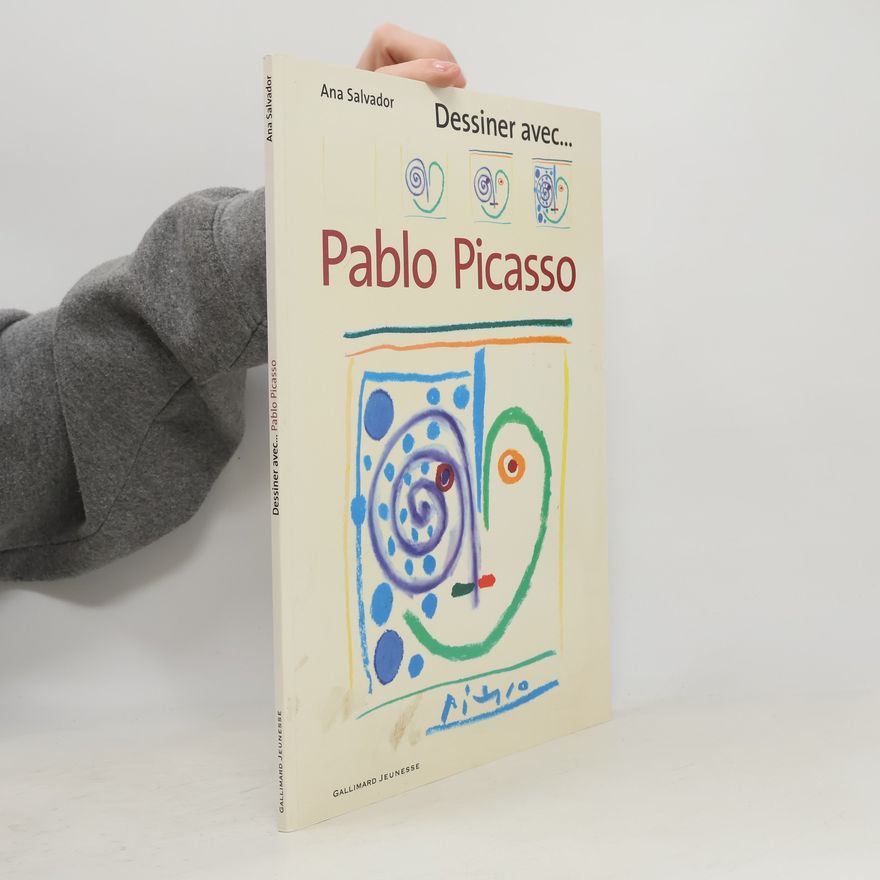 Ana Salvador Dessiner avec... Pablo Picasso