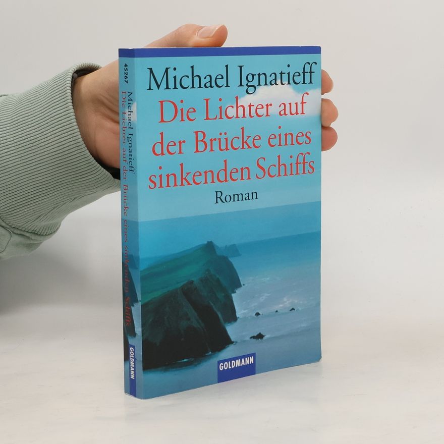 Michael Ignatieff Die Lichter auf der Brücke eines sinkenden Schiffs