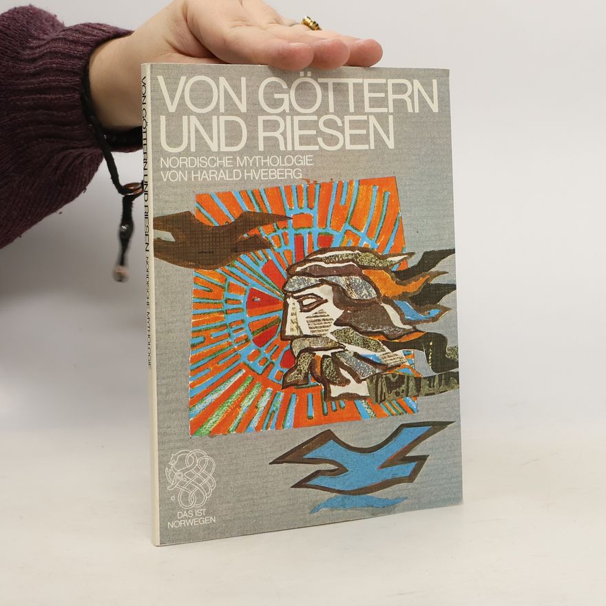 Harald Hveberg Von Göttern und Riesen