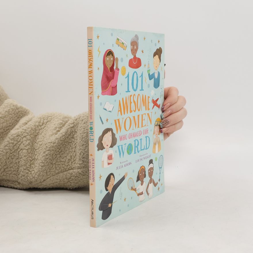 Julia Adams 101 Awesome Women Who Changed Our World