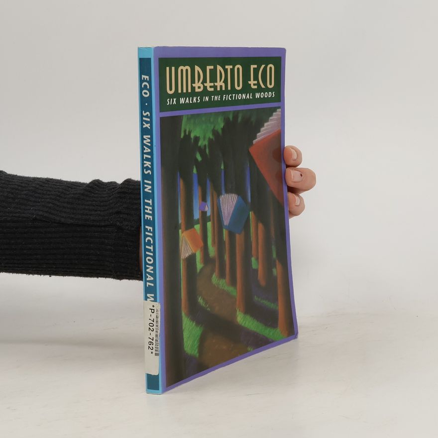 Umberto Eco Six Walks in the Fictional Woods
