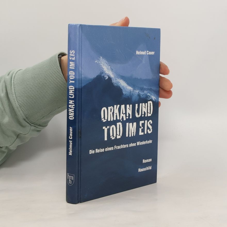 Helmut Cauer Orkan und Tod im Eis