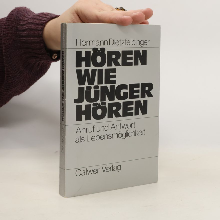 Hermann Dietzfelbinger Hören wie Jünger hören