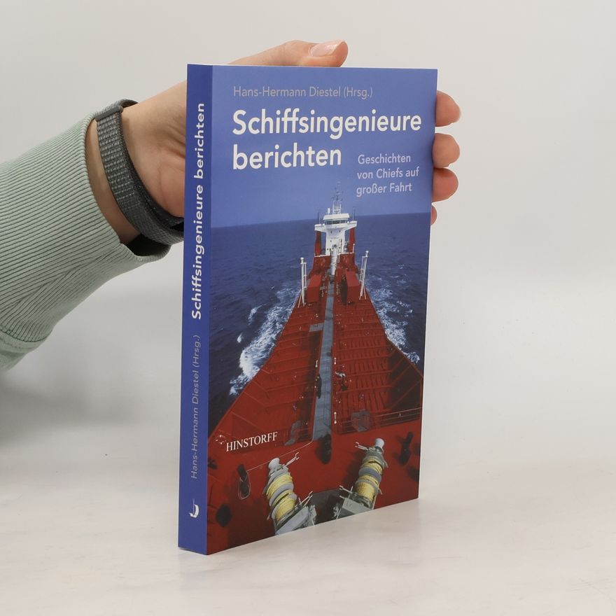 Hans-Hermann Diestel Schiffsingenieure berichten