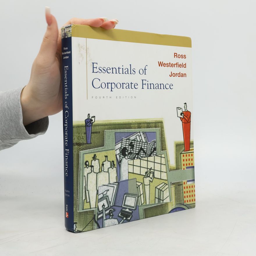 Stephen Ross Essentials of Corporate Finance - Fourth Edition