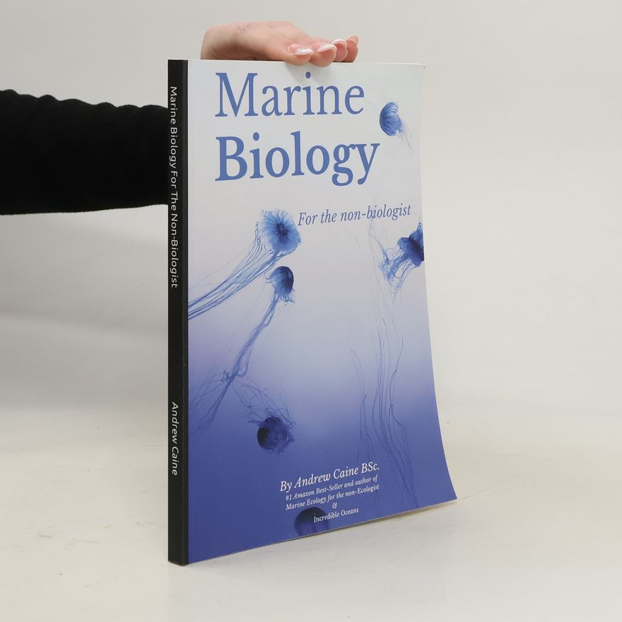 Andrew Cainey Marine Biology for the Non-Biologist