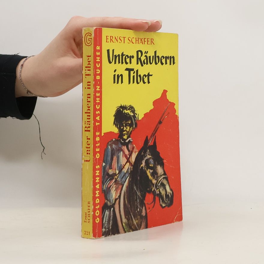 Ernst Schäfer Unter Räubern in Tibet