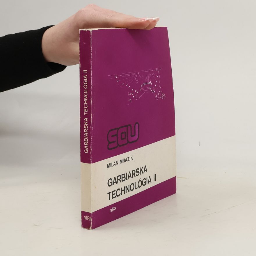 Milan Mrazík Garbiarska technológia 2 pre 3. ročník SOU