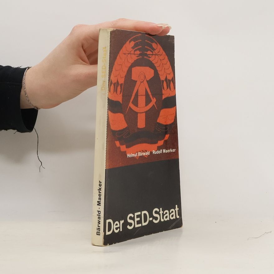 Helmut Bärwald Der SED-Staat